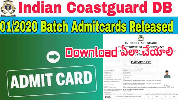 Coastguard DB 2020 Batch admitcards Released||How to download Coastguard DB Admitcards in telugu