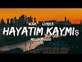 Melek Mosso - Hayatim Kaymis (Lyrics) w&k