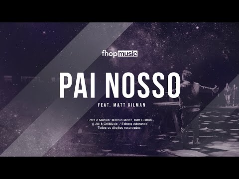 PAI NOSSO | fhop music feat. Matt Gilman (Lyric Video)