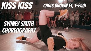KISS KISS | CHRIS FT. T-PAIN | SYDNEY SMITH CHOREOGRAPHY