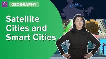 What Are Smart And Satellite Cities? | Class 8 - Geography | Learn With BYJU