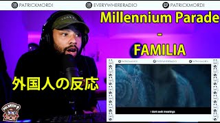 millennium parade  FAMILIA 外国人の反応 // REACTION!! // THIS ONE GOT ME!