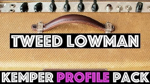 Tweed Lowman Kemper Profile Pack
