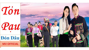 [MV OFFICIAL] TỎN PẠƯ || ĐÓN DÂU || PHONG HẠO X NGỌC TÂM || BẢN TÌNH CA LỨA ĐÔI HẠNH PHÚC