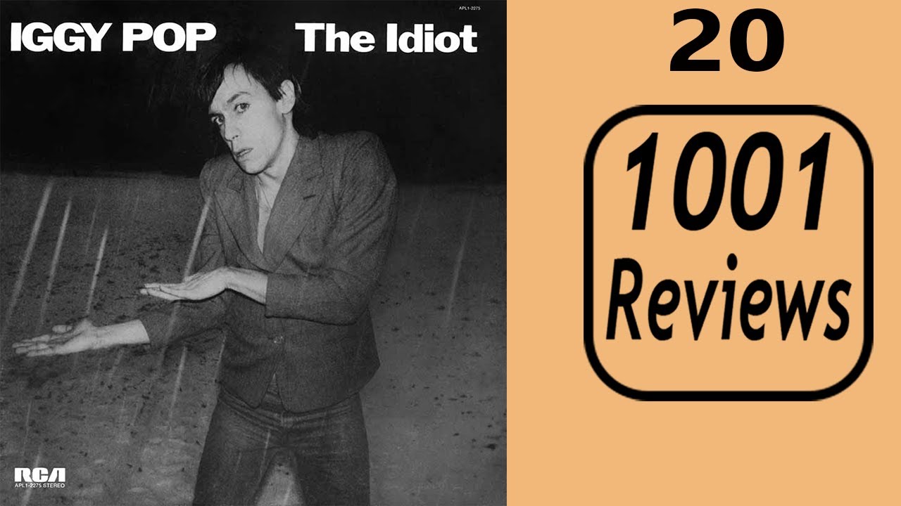 Iggy Pop - The Idiot ALBUM REVIEW | 1001 Reviews - YouTube