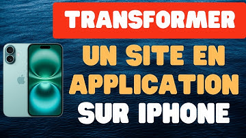 Comment transformer un site en application sur iPhone
