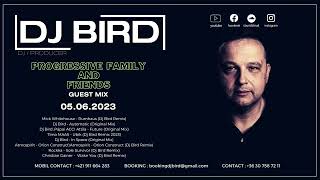 Dj Bird - Progressive Family and Friends Guest Mix 05.06.2023