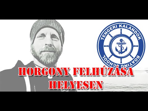 Horgony felhúzása helyesen