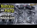 3 PINTO Hindi Mabuksan |Pintuan Hindi Mabubuksan Kailanman