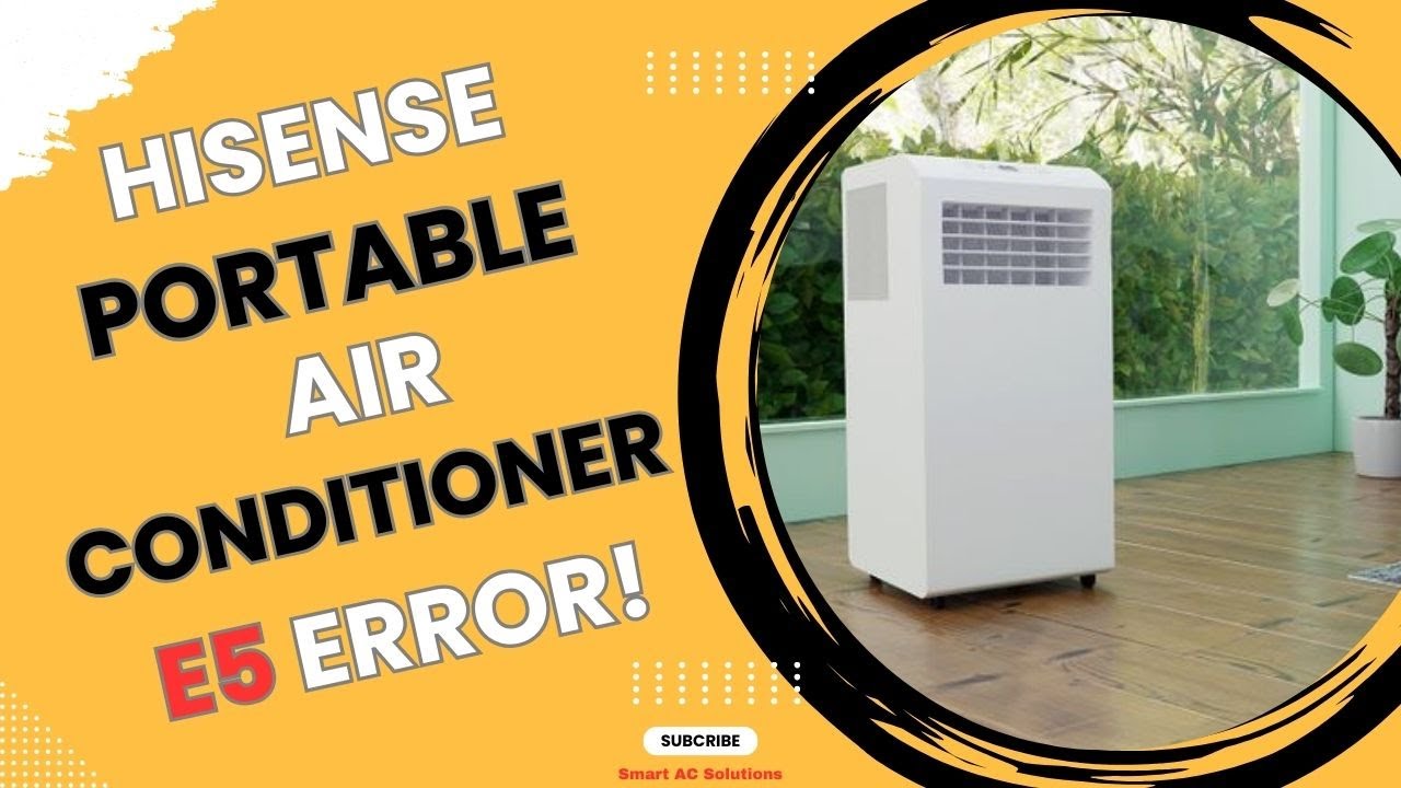 Hisense Portable Air Conditioner E5 Error!