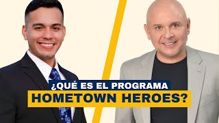 ¿Qué es el programa hometown heroes?