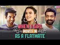 When a girl moves in as a flatmate  ft anushka kaushik abhishek kapoor  siddharth bodke  rvcj