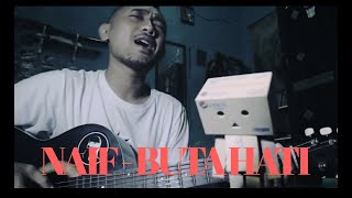 Naif - Buta Hati (cover)