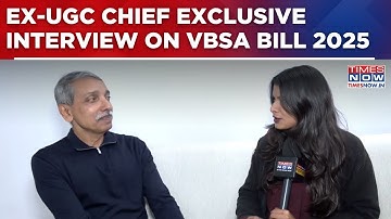 VBSA Bill 2025: Former UGC Chief Jagadesh Kumar Counters Opposition Criticism | Watch Interview