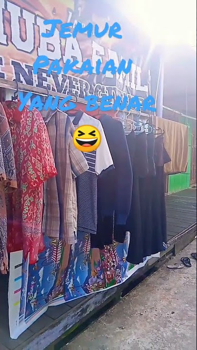 Jemur pakaian yang Benar 😆
