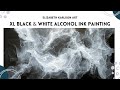 Black and White Alcohol Ink Painting | Time-lapse | Elizabeth Karlson Art