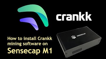 How to install Crankk miner on Sensecap M1