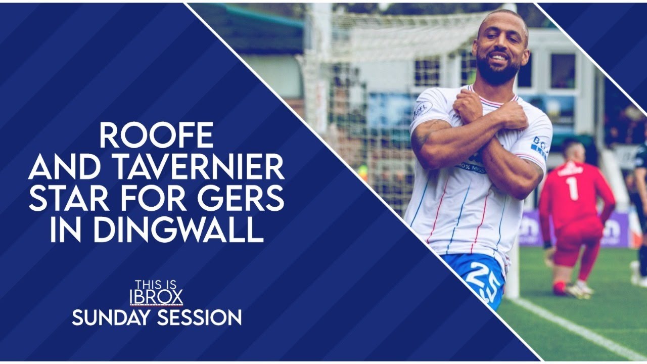 Roofe and Tavernier star for Rangers in Dingwall