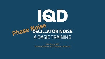 Phase Noise, A Guide to Oscillator Noise | IQD Frequency Products Ltd