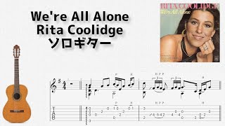 We're All Alone / Rita Coolidge [solo guitar TAB score]