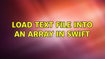 Load text file into an array in Swift (2 Solutions!!)