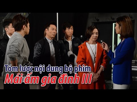 Phim TVB: Tóm lược nội dung bộ phim Mái ấm gia đình 3