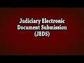 Judiciary Electronic Document Submission JEDS