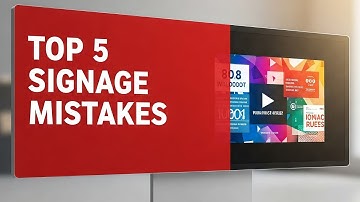 Top 5 Digital Signage Mistakes | Boost Your Screen Strategy