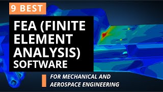 9 Best FEA (Finite Element Analysis) Software for Mechanical and Aerospace Engineering screenshot 1