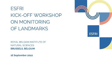 ESFRI Kick-off Workshop on Monitoring of Landmarks | 16.09.22 | Brussels