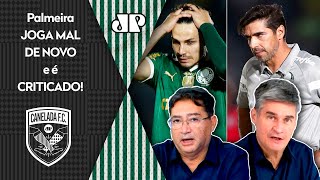 "O Palmeiras tem MUITOS PROBLEMAS! E COMO É que o Abel VAI CHEGAR nos caras e..." EMPATE é CRITICADO