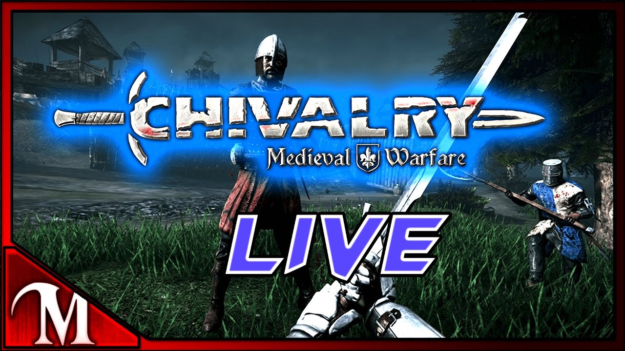 Chivalry Medieval Warfare Livestream Video Meep The Fox Youtube - medieval warfare roblox how to trade weapons