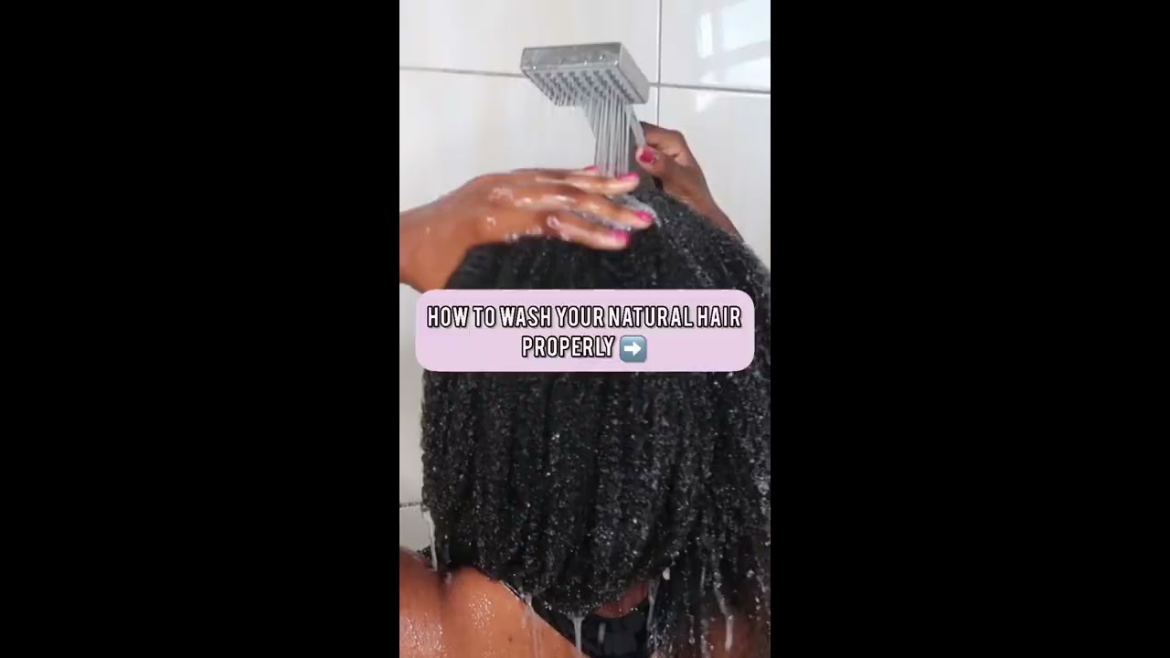 How To Wash Natural Hair Properly Washday