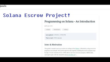 Part 1 _Solana Escrow Example Project  || Paulx Blog || Solana #sol #rust #smartcontracts #escrow