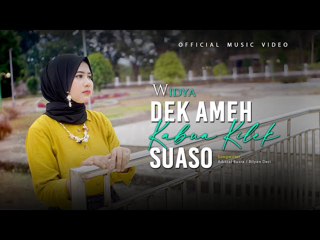 Widya - Dek Ameh Kabua Kilek Suaso (Official Music Video) class=