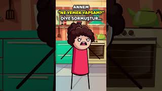 Annem Yemek Yapmak İstediğinde