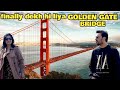 My experience of visiting the famous golden gate bridge of san francisco california  hindi vlog