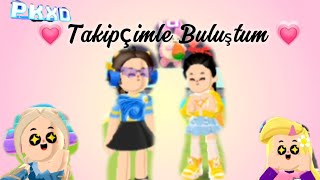 💗Takipçimle buluştum💗☺️