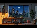 Cozy Night Home 🌙 Lofi — Calm Late-Night Focus Music for Study, Work &amp; Thinking