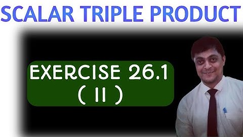 scalar triple product class 12 | volume of parallelepiped | coplanar cond. | rd sharma exercise 26.1