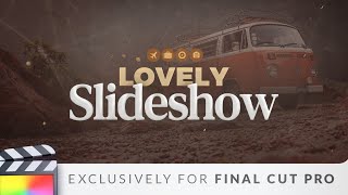 Lovely Slideshow for Final Cut Pro - Transform Your Photos or Videos with Beautiful Slideshows