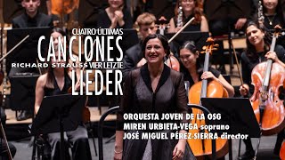 Strauss: Cuatro últimas canciones - Miren Urbieta-Vega - Pérez-Sierra - Orquesta Joven de la OSG