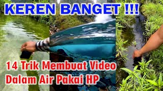 Trik Membuat Video Dalam Air Pakai HP