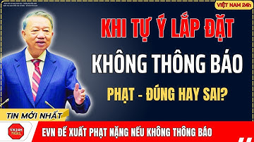 EVN Đề Xuất Phạt Nếu Lắp Đặt Điện Mặt Trời Mà Không Thông Báo?