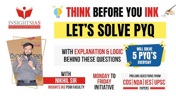 [Day 5]Think before you Ink|Solve PYQs from CDS, NDA, IES, CSE with Nikhil Sir from Monday to Friday
