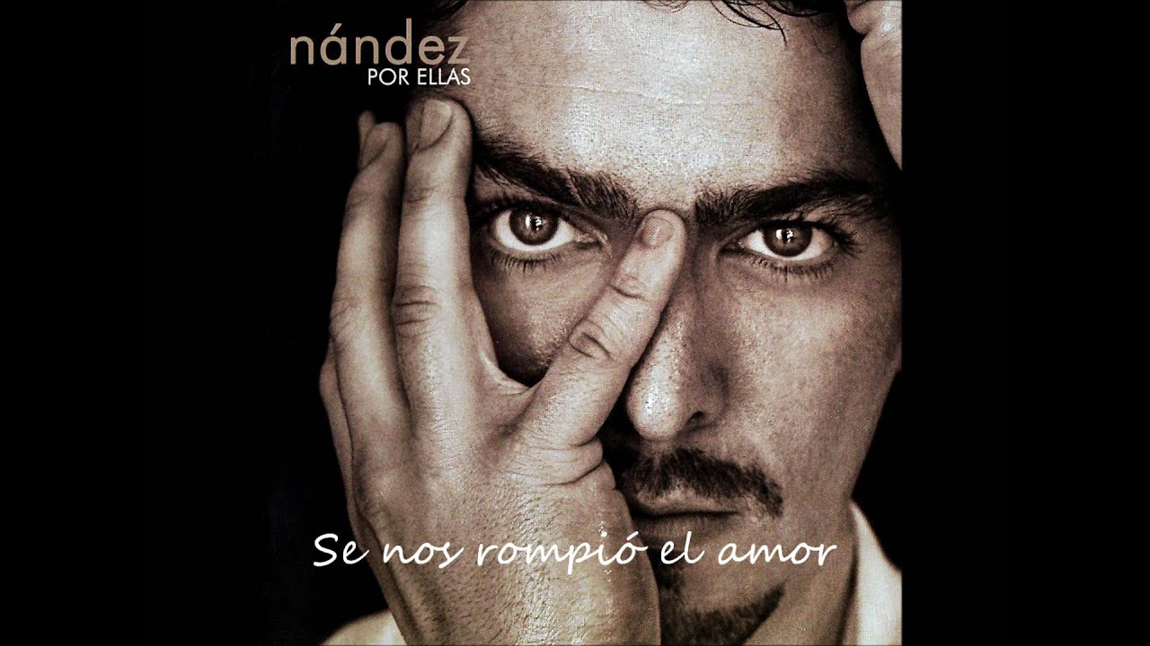 Miguel Nández - Se nos rompió el amor