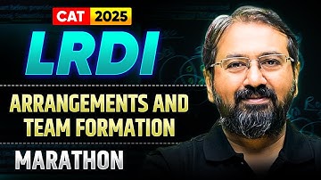 Master Arrangements & Team Formation in One Shot | CAT 2025 LRDI Marathon by Ronak Sir