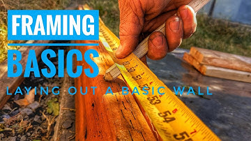 Framing basics; How to layout a wall