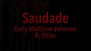 Saudade Lyrics (Cody Matthew Johnson ft. Shim) Resident Evil 2 Remake chords