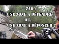 ZAD : UNE ZONE À DÉFENDRE OU, UNE ZONE À DÉFONCER ? PARTIE 2 VOST